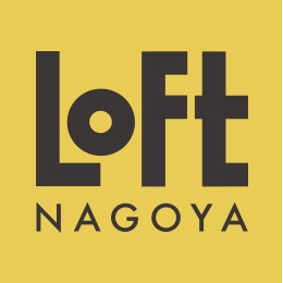 loft 名古屋